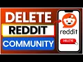How To Delete Reddit Community