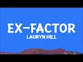 Ms. Lauryn Hill - Ex-Factor (Lyrics)
