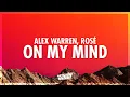 Download Lagu Alex Warren, ROSÉ - On My Mind (Lyrics) (432Hz)