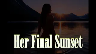 Her Final Sunset