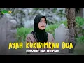 Download Lagu Ayah Ku Kirimkan Doa \