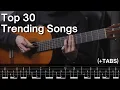 Top 30 Trending Songs played on Guitar (with TABS)