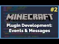 Event listeners and sending messages - Minecraft Plugin Development Ep 2 2021