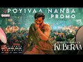 Download Lagu Poyivaa Nanba (Tamil) Song Promo | Kuberaa | Dhanush, Nagarjuna, Rashmika | Sekhar Kammula | DSP