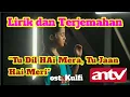 Download Lagu Lirik dan Terjemahan Lagu TU DIL HAI MERA | OST.KULFI ANTV | Kulfi Kumar Bajewala | Aakriti Sharma