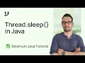 Using Thread sleep in Java Selenium 4 Tutorial With Java TestMu AI