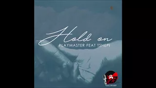 playmaster ft tshepi hold on radio edit
