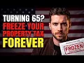Turning 65 This One Form Can Freeze Your Property Tax Forever