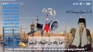 Download H nanag,Qosim-za-tilawatil-Quran-nanag-Qosim-za-Qs-al-mulk-15-30-assalamualaikum-slm-knl-Abdul-Aziz☆ MP3