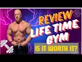 LIFE TIME GYM TOUR AND REVIEW I IS IT WORTH IT