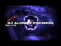 DJ ALONE X POKEMON 2025🔥RAGGEA MENGKANE‼️