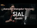 Lagu Sial - Mahalini (Karaoke - Dangdut Version)