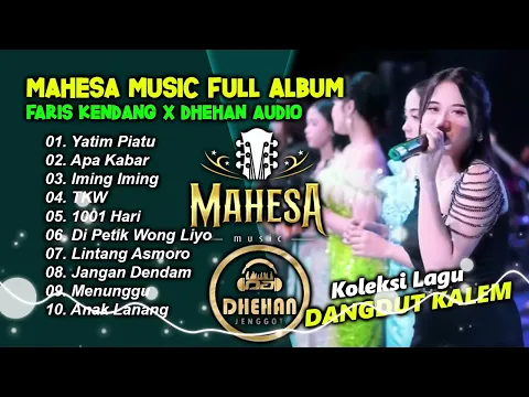 Download MP3 MAHESA MUSIC FULL ALBUM 2024 || FARIS KENDANG X DHEHAN AUDIO