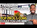 Living in Stone Mountain GA - Top Pros Cons