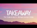 Download Lagu The Chainsmokers, Illenium - Takeaway (Lyrics) ft. Lennon Stella 🎵