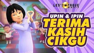 upin u0026 ipin terima kasih cikgu music video