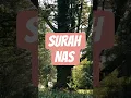 Lagu Surah Nas sweet voice #youtubeshorts #quranrecitation #viral