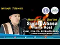Download Lagu Murottal Surat Abasa Irama Rost Bersama Muallif Metode Tilawati Drs. KH. Ali Muaffa, M.Ag #Tilawati