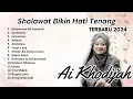 Download Lagu sholawat merdu Ai Khodijah bikin hati tenang, Sholawat 2024 #sholawat #aikhodijah