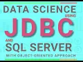 DATA SCIENCE USING JDBC AND SQL SERVERWITH OBJECT-ORIENTED APPROACHAND APACHE NETBEANS IDE