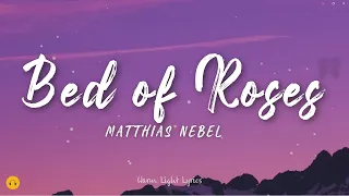 Download BED OF ROSES - Matthias Nebel Vers. (Lyrics) MP3