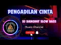 Download Lagu DJ DANGDUT SLOW BASS _ PENGADILAN CINTA