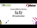 S3E7 Learn JMeter Series - If Controller