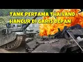 Lagu TANK THAILAND VT 4 BUATAN CHINA MELEDAK SENDIRI SAAT BERTEMPUR DI GARIS DEPAN KAMBOJA