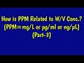 How is PPM Related to Conc PPM or or ng L