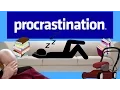 How to STOP procrastination Get things done NOW Animation
