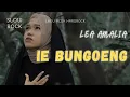 Lagu Ie Bungoeng - Lea Amalia || Versi Slow Rock | Official Music Audio