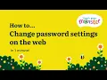 How To Change Password Settings On The Web Teach Your Monster ONE MINUTE TUTORIAL