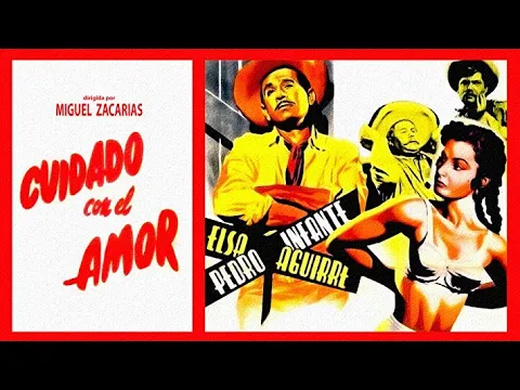 Download MP3 Pedro Infante: Cuidado con el Amor - Pelicula Completa