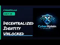 Decentralized Identity Blockchain The Future of IAM CyberXplain