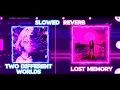 Download Lagu Two Different Worlds x Lost Memory - KoruSe, mzmff, VØJ, Narvent - Mashup (SLOWED \u0026 REVERB)