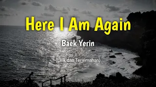 Download Lirik lagu Here I Am Again - Baek Yerin (Lirik dan Terjemahan) MP3
