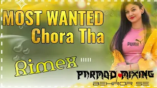 most wanted chora tha song rimex old haryanvi songs haryanvi song 2021 parmod mixing behror se