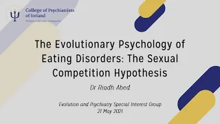 The Evolutionary Psychology of Eating Disorders: The Sexual Competition Hypothesis by Dr Riadh Abed