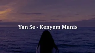 Download Yan Se - Kenyem Manis |Lirik| Lagu Bali Lawas MP3