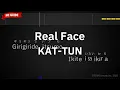Real Face – KAT-TUN (Romaji Karaoke no guide)