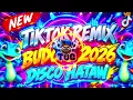 NEW VIRAL BUDOTS DANCE MIX 2026 | TIKTOK REMIX BUDOTS DISCO HATAW