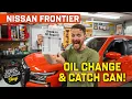 New Nissan Frontier First Service Break-In Oil Change and Catch Can Install