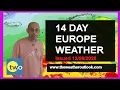 Europe 14-day weather Heat building northwards The Weather Outlook