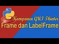 Frame dan LabelFrame Tkinter Python GUI Tutorial