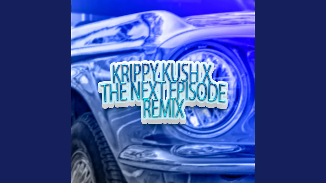 Krippy Kush x The Next Episode (Remix)