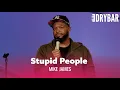 I have No Patience For Stupid People Mike James - Full Special