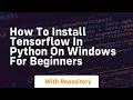 How to install tensorflow in python on windows for beginners