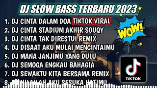 DJ SLOW FULL BASS TERBARU 2023 || DJ CINTA DALAM DOA ♫ REMIX FULL ALBUM TERBARU 2023