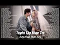 Download Lagu NHẠC TÌNH YÊU 2023 - Nhạc Trẻ Tình Yêu Gây Nghiện Hay Nhất - Liên Khúc Nhạc Trẻ Hay Nhất Hiện Nay