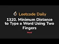 1320 Minimum Distance to Type a Word Using Two Fingers Leetcode Daily - Python